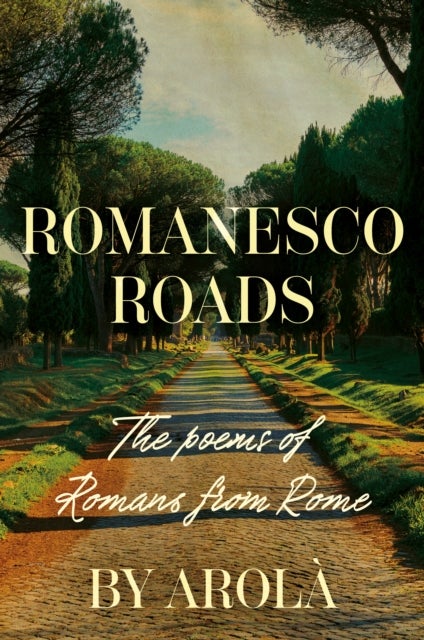 Romanesco Roads - The poems of Romans from Rome