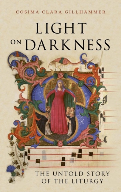 Light on Darkness - The Untold Story of the Liturgy