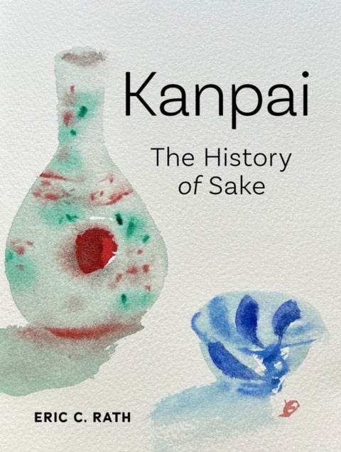 Kanpai - The History of Sake