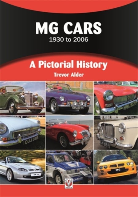 Mg Cars 1930 to 2006 - A Pictorial History