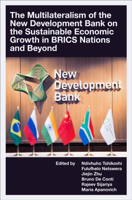 The Multilateralism of the New Development Bank on the Sustainable Economic Growth in BRICS Nations