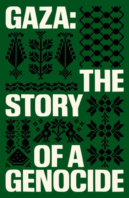 Gaza - The Story of a Genocide