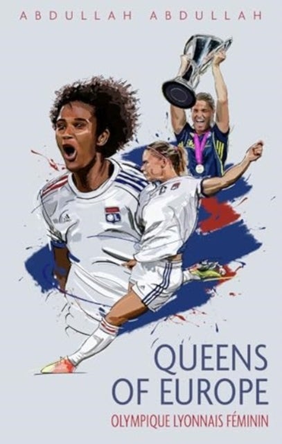 Olympique Lyonnais Feminin - Queens of Europe