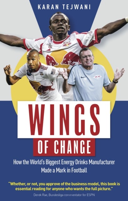 Wings of Change - How the World's Biggest Energy Drink Manufacturer Made a Mark in Football