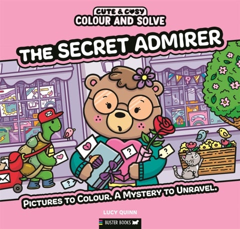 Colour and Solve: The Secret Admirer - Pictures to colour. A mystery to unravel.