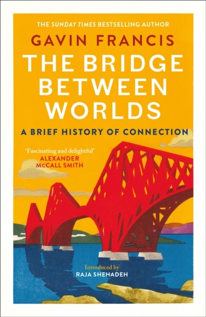 The Bridge Between Worlds - A Brief History of Connection