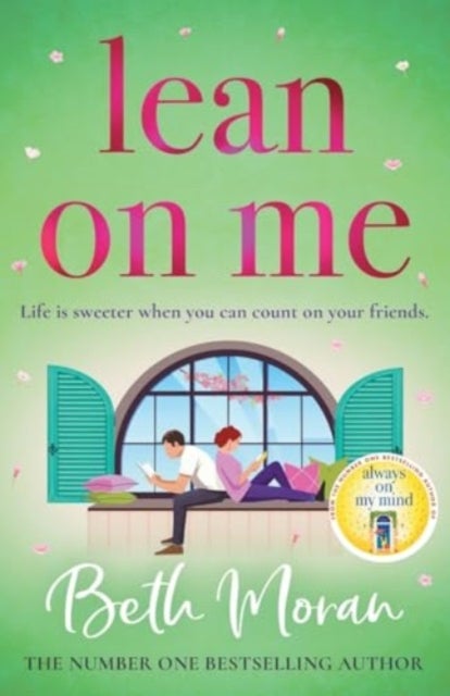 Lean On Me - An unforgettable, emotional read from NUMBER ONE BESTSELLER Beth Moran for 2024