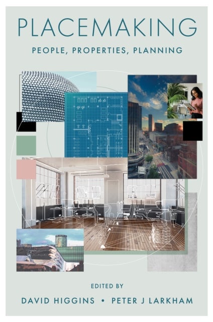 Placemaking - People, Properties, Planning