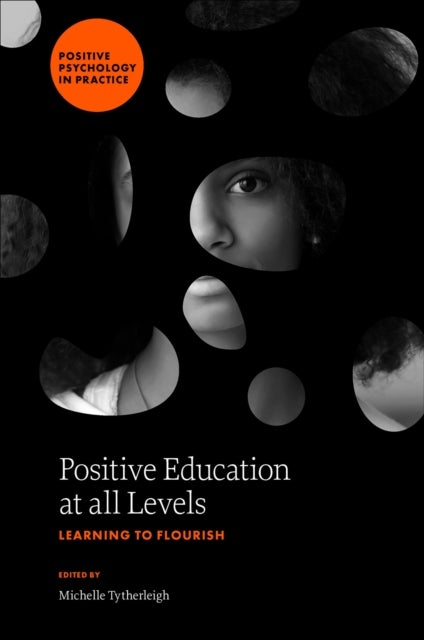 Positive Education at all Levels - Learning to Flourish