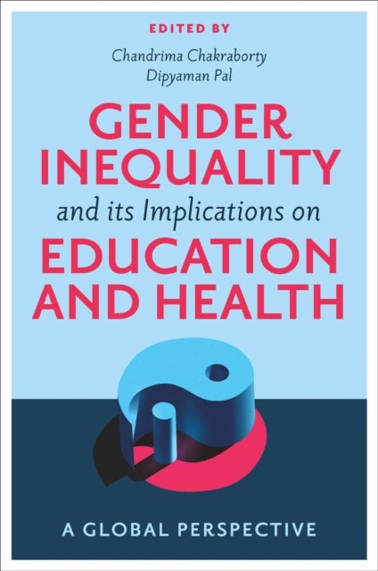 Gender Inequality and its Implications on Education and Health - A Global Perspective