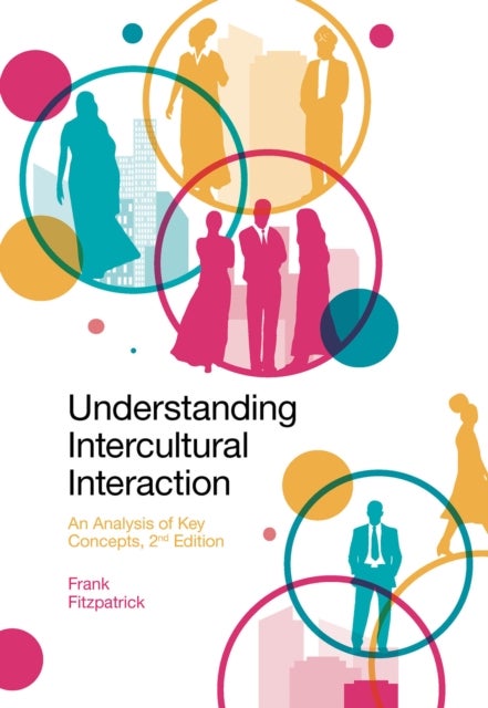 Understanding Intercultural Interaction - An Analysis of Key Concepts