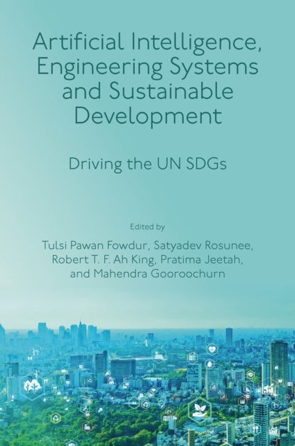 Artificial Intelligence, Engineering Systems and Sustainable Development - Driving the UN SDGs