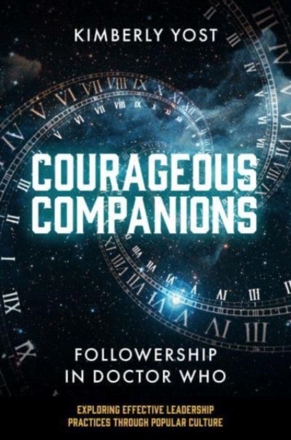 Courageous Companions - Followership in Doctor Who