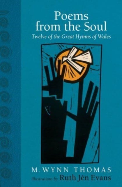 Poems from the Soul - Twelve of the Great Hymns of Wales