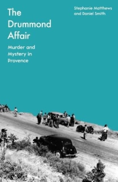 The Drummond Affair - Murder and Mystery in Provence
