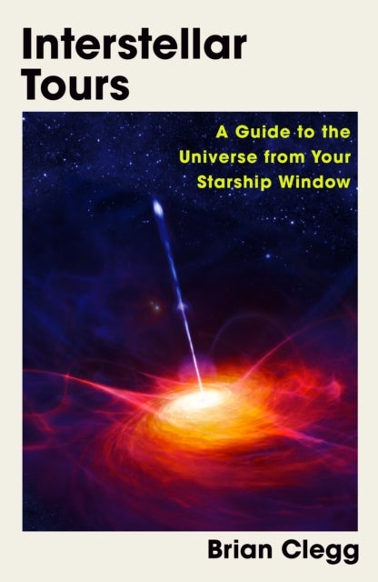 Interstellar Tours - A Guide to the Universe from Your Starship Window