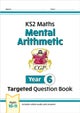 KS2 Maths Year 6 Mental Arithmetic Targeted Question Book (includes Online Answers & Audio Tests)