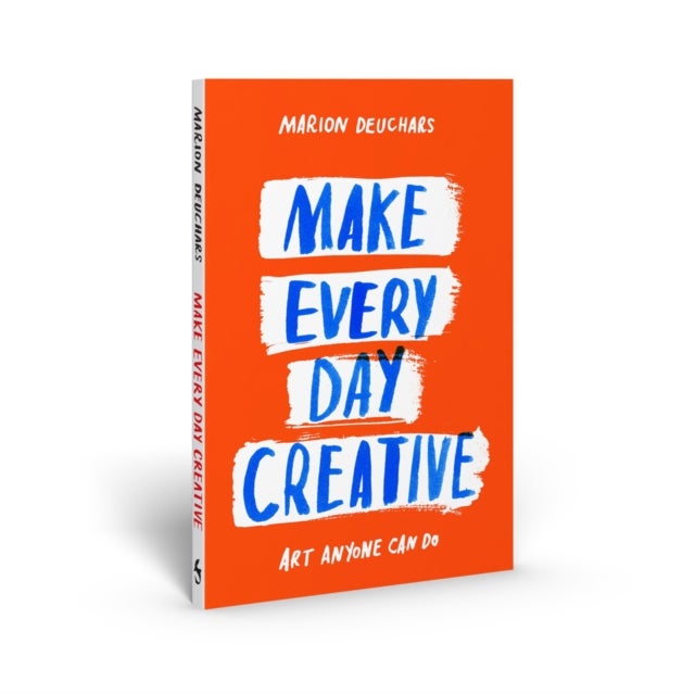 Make Every Day Creative - Art anyone can do