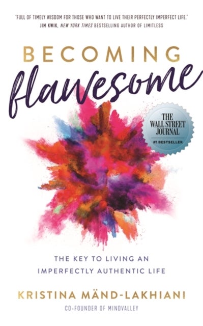 Becoming Flawesome - The Key to Living an Imperfectly Authentic Life