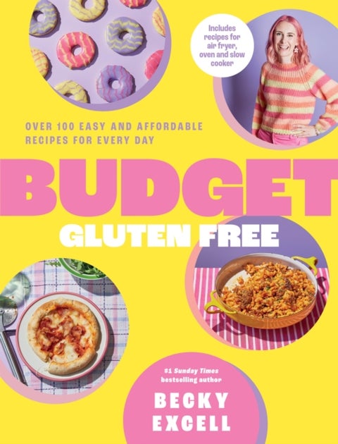 Budget Gluten Free - Over 100 Easy and Affordable Recipes for Every Day