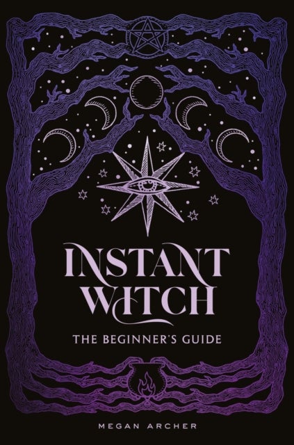 INSTANT WITCH - The Beginner's Guide