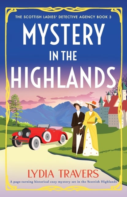Mystery in the Highlands - A page-turning historical cozy mystery set in the Scottish Highlands