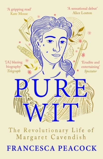 Pure Wit - The Revolutionary Life of Margaret Cavendish