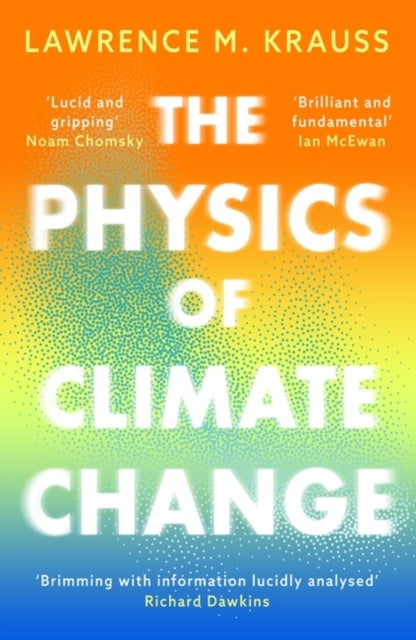 Bilde av The Physics Of Climate Change Av Lawrence M. Krauss