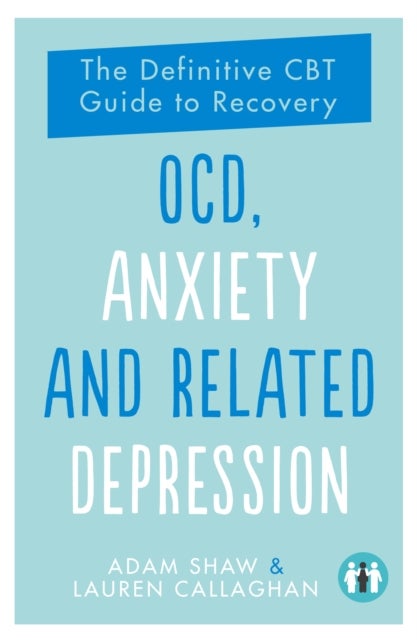 Bilde av Ocd, Anxiety And Related Depression Av Adam Shaw, Lauren Callaghan