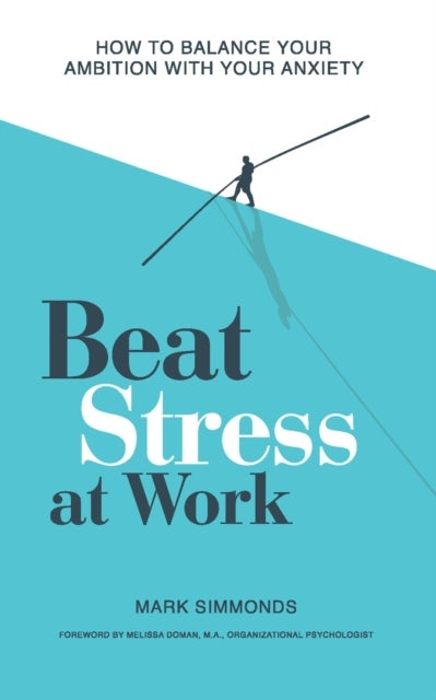 Bilde av Beat Stress At Work Av Mark Simmonds