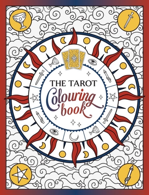 The Tarot Colouring Book - A Mystical Journey of Colour and Creativity