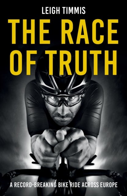 The Race of Truth - A Record-Breaking Bike Ride Across Europe