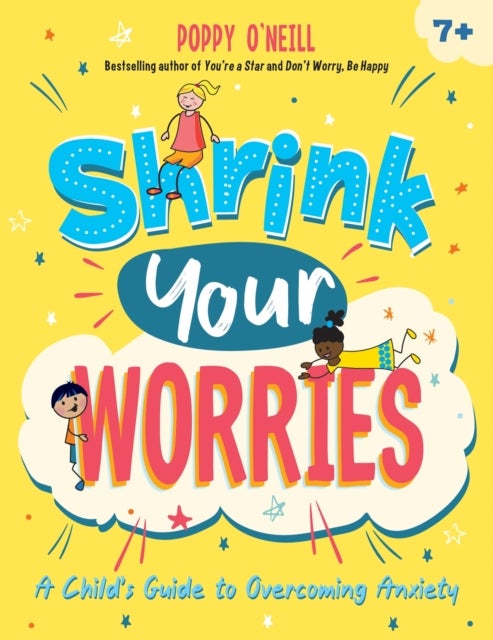 Shrink Your Worries - A Child's Guide to Overcoming Anxiety
