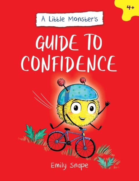 A Little Monster¿s Guide to Confidence - A Child's Guide to Boosting Their Self-Esteem