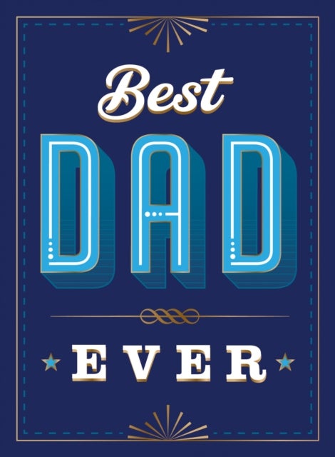 Best Dad Ever - The Perfect Thank You Gift for Your Incredible Dad