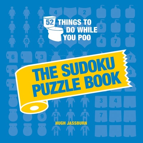 52 Things to Do While You Poo - The Sudoku Puzzle Book