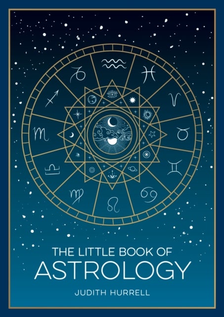 The Little Book of Astrology - A Pocket Guide to the Planets and Their Influence on Your Life