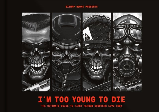 Bilde av I&#039;m Too Young To Die: The Ultimate Guide To First-person Shooters 1992-2002 (collector&#039;s Edition) Av Bitmap Books