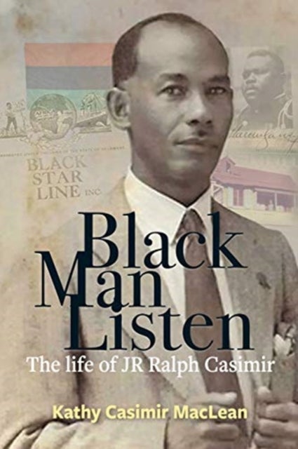 Black Man Listen - The Life of JR Ralph Casimir