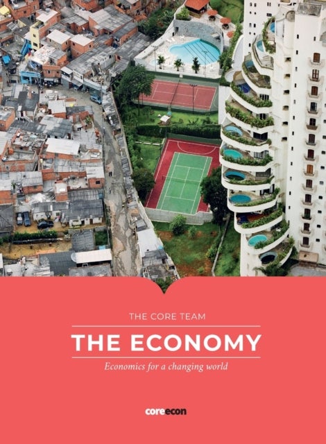 Bilde av The Economy : Economics For A Changing World Av Core Economics Education