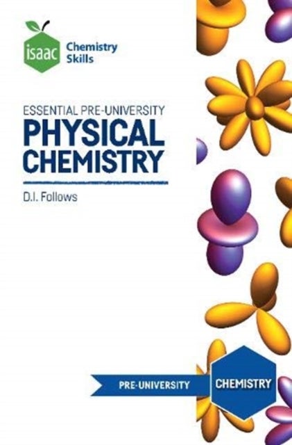 Isaac Chemistry Skills - Essential pre-university physical chemistry