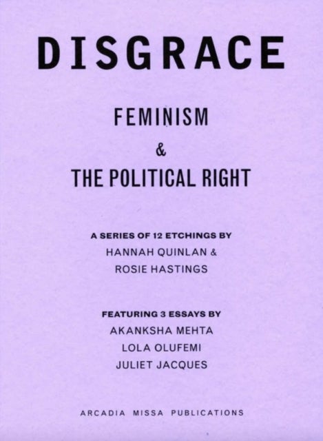 Disgrace - Feminism and the Political Right
