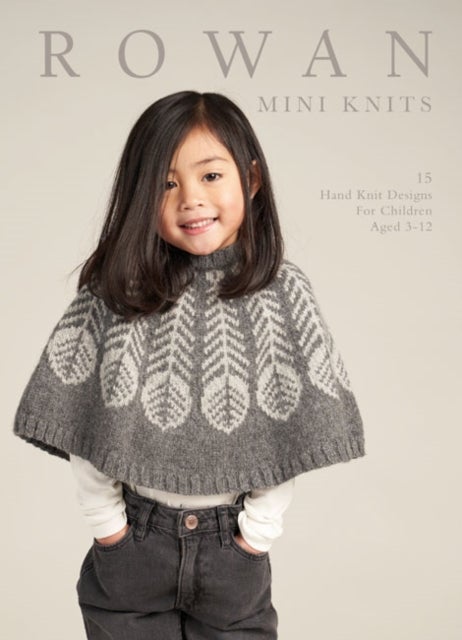Rowan Mini Knits - 15 Hand Knit Designs for Children Aged 3-12