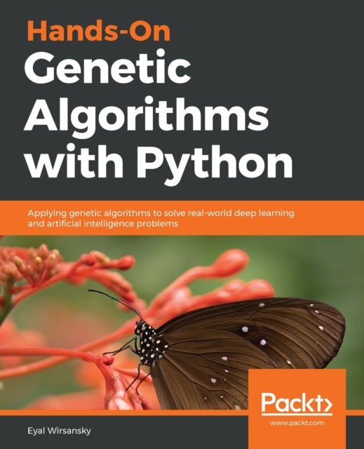 Bilde av Hands-on Genetic Algorithms With Python Av Eyal Wirsansky