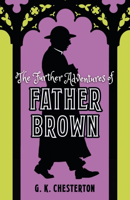 Bilde av The Further Adventures Of Father Brown Av G. K. Chesterton