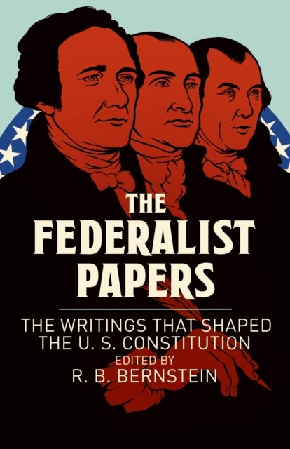 Bilde av The Federalist Papers Av Alexander Hamilton, John Jay, James Madison