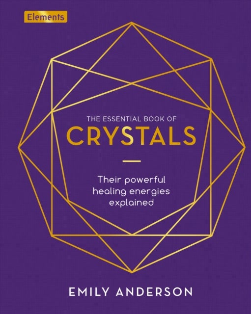 Bilde av The Essential Book Of Crystals Av Emily Anderson