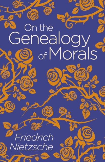 On the Genealogy of Morals - Arcturus Classics