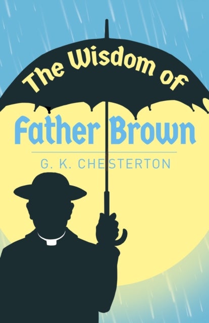 Bilde av The Wisdom Of Father Brown Av G. K. Chesterton