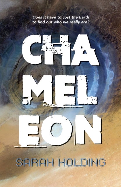 Chameleon - Does it have to cost the Earth to find out who we really are?